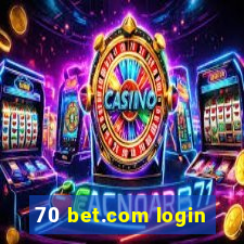 70 bet.com login